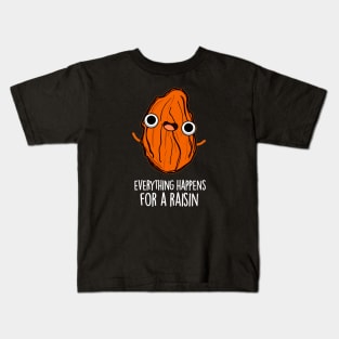 Everything Happens For A Raisin Cute Food Pun Kids T-Shirt